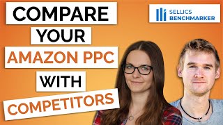 How To Analyze Amazon PPC Data of Your Competitors Using Sellics Benchmarker [upl. by Gebler]