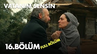 Vatanım Sensin 16 Bölüm  Full Bölüm [upl. by Rengia]