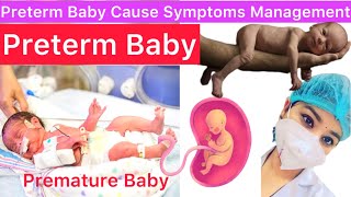 Preterm Baby Category Cause Sign And Symptoms Diagnosis Management  Management of Preterm Baby [upl. by Enilorac]