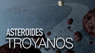 Esto es lo que necesitas saber sobre los asteroides troyanos [upl. by Aiz]