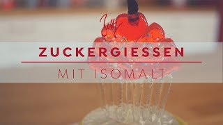 Zuckergiessen mit Isomalt  Betty´s Sugar Dreams [upl. by Ylurt]