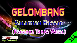 Gelombang by Salamiah Hassan  Karaoke Tanpa Vokal [upl. by Rebba658]