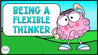 Flexible Thinking vs Stuck Thinking  How to Be a Flexible Thinker Social Story for Kids [upl. by Manup]