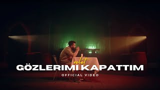 Velet  Gözlerimi Kapattım [upl. by Enoid]