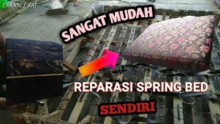 REPARASI SPRING BED SENDIRI [upl. by Amikat]