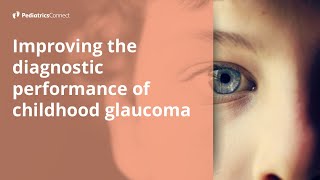 GenotypePhenotype Correlations Could Help Improve Management and Counseling in Childhood Glaucoma [upl. by Gilbertson]