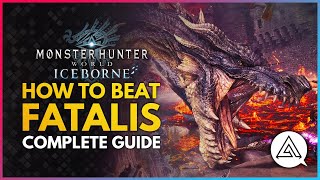 Monster Hunter World Iceborne  HOW TO BEAT FATALIS  Complete Guide Tips amp Tricks [upl. by Aidahs869]