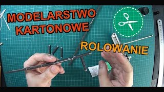 Modelarstwo kartonowe  Jak rolować elementy 6 [upl. by Stewardson]