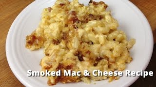 Smoked Mac amp Cheese Recipe  Macaroni amp Cheese on Smoker Malcom Reed HowToBBQRight [upl. by Howie457]