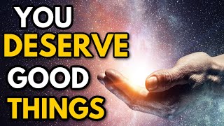 You Deserve Good Things In Life  Inspiring Subliminal Subconscious Programming [upl. by Orhtej254]