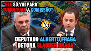 Alberto Fraga detona Glauber Braga quotele só vai para tumultuar a comissãoquot [upl. by Ahsinelg]