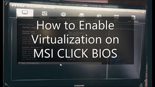 How to Enable Virtualization on MSI CLICK BIOS [upl. by Ailahs]