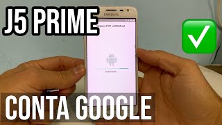 Como Desbloquear Conta GOOGLE J5 PRIME NOVO METODO [upl. by Mcknight]