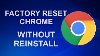 How To Completely Reset Google Chrome Without Reinstall [upl. by Nodgnal920]