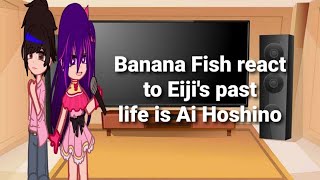 °•🎀 Banana Fish react to Eijis past life is Ai Hoshino  Oshi no ko x Banana Fish 🌻•°  Short [upl. by Filberto]