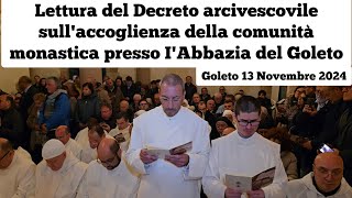 Lettura del Decreto arcivescovile sullaccoglienza della comunità monastica IAbbazia del Goleto2024 [upl. by Eednas531]