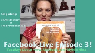 Childrens MusicBook Brown Bear Rap amp 5 Little Monkeys  Miss Nina Facebook Live Episode 3 [upl. by Thorner]