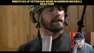 MBest11X If Veterans Were In Horror Movies 2 Reaction [upl. by Carny]