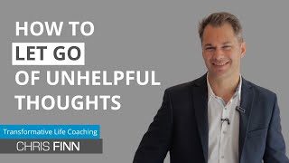 How To Let Go Of Unhelpful Thoughts  NO TOOLS OR TECHNIQUES REQUIRED [upl. by Nallak]