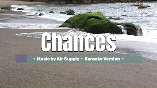 Chances  Air Supply  Karaoke Version [upl. by Dew]