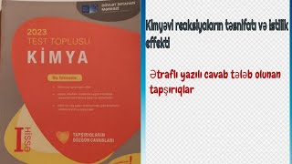 Kimya test toplusu 2023 Kimyəvi reaksiyaların təsnifatı və istilik effekti Ətraflı yazılı cavab [upl. by Ahsienom601]