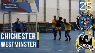 University of Chichester 2s vs University of Westminster 2s  Futsal [upl. by Ardnuaek]