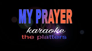 MY PRAYER The Platters Karaoke [upl. by Wellington]