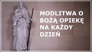 MODLITWA NA KAŻDY DZIEŃ O BOŻĄ OPIEKĘ  Modlitwa codzienna poranna lub wieczorna [upl. by Ambrosi556]