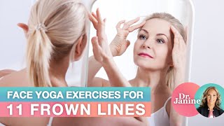 Face Yoga Exercises for 11 Frown Lines  Dr Janine [upl. by Olcott]