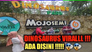 MOJOSEMI FOREST PARK  DINOSAURUS VIRAL ADA DISINI [upl. by Reichert]