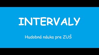 Intervaly  Hudobná náuka pre žiakov ZUŠ [upl. by Hanas]