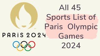 All 45 Sports List of Paris Olympic Games 2024  Paris France 2024 [upl. by Emaj]