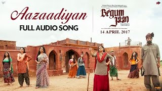 Aazaadiyan  Audio Song  Begum Jaan  Sonu Nigam  Rahat Fateh Ali Khan  Anu Malik  Vidya Balan [upl. by Arannahs340]