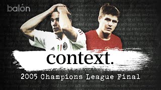 Milan and Liverpools path to the Historic 2005 Champions League Final  CONTEXT EP2 [upl. by Egdamlat914]