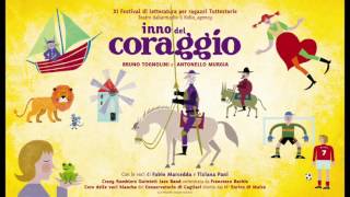 INNO DEL CORAGGIO Bruno Tognolini e Antonello Murgia Full lenght version [upl. by Acsot]