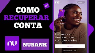 Como recuperar uma conta nubank [upl. by Chien]