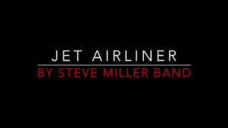 STEVE MILLER BAND  JET AIRLINER 1977 LYRICS [upl. by Girhiny453]