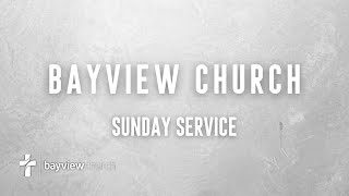 Bayview Church  Sunday Service October 27 2024 [upl. by Jarlathus]