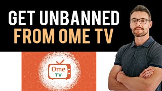 ✅ How to Get Unbanned from Ome TV Full Guide [upl. by Neve]