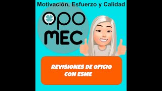 👱‍♀️💼Revisiones de Oficio con ESME🗄️👱‍♀️ [upl. by Corabella]