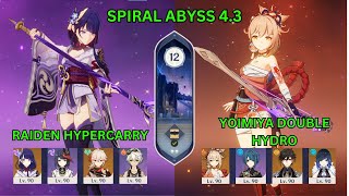 Spiral Abyss 43 floor 12  Raiden Hypercarry amp Yoimiya Double Hydro [upl. by Aztiram]