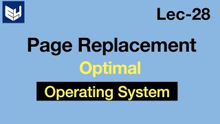 Page replacement Algorithms  OPTIMAL  Example  OS  Lec28  Bhanu Priya [upl. by Faro]