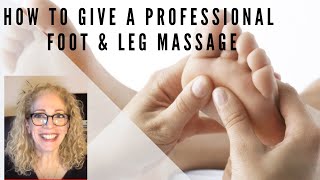 HOW TO GIVE A PROFESSIONAL FOOT amp LEG MASSAGE [upl. by Mcwilliams589]