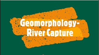 Geomorphology River Capture [upl. by Lash]