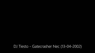 DJ Tiesto  Gatecrasher Nec 13042002 [upl. by Osmund]