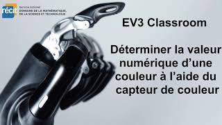 EV3 Classroom  Déterminer la valeur numérique d’une couleur à l’aide du capteur de couleur [upl. by Claudian93]