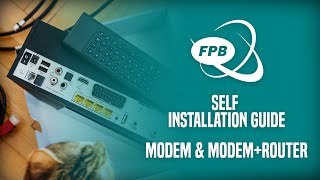 Modem amp ModemRouter  Self Installation Guide  FPB [upl. by Ainatnas]