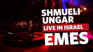 Shmueli Ungar Live In Israel Emes  שמילי אונגר הופעה חיה בישראל  אמת [upl. by Iaka752]