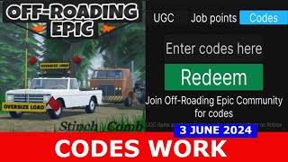 CODES OffRoading Epic ROBLOX  JUNE 3 2024 [upl. by Elocaj]