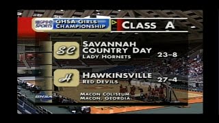 GHSA 1A Girls Final Hawkinsville vs Savannah Country Day  March 6 2004 [upl. by Lorenz]